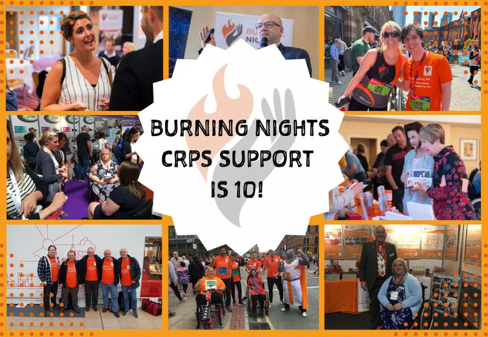 Burning Nights CRPS Support is 10! Text overlaid on a series of photographs of CRPS awareness conferences and charity events run by or participated in by the charity Burning Nights CRPS Support.