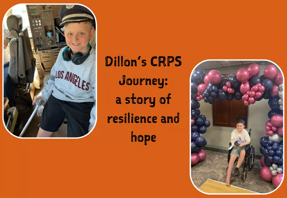 The image titled "Dillon's CRPS Journey: a story of resilience and hope" shows two photos of Dillon, one of him in crutches and one in his wheelchair, both set on an orange background