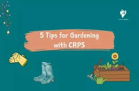 5 Tips for Gardening with CRPS graphic