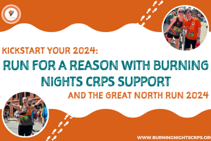 Promotional graphic for 'Kickstart Your 2024: Run for a Reason with Burning Nights CRPS Support and the Great North Run 2024'. The image contains two inset photos of runners participating in a charity run. The background is white with a wavy orange lines.