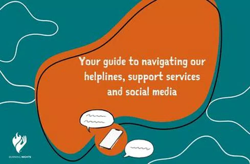 Your guide to navigating our helplines, support services and social media