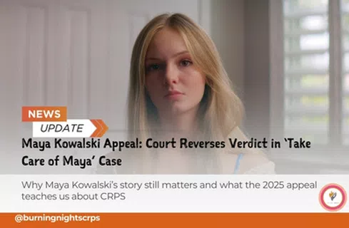 image showing Maya Kowalski with text overlay about the appeal update, highlighting the court reversal in the “Take Care of Maya” case and its relevance to CRPS awareness