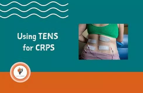 White text on a teal background reads using TENS for CRPS with an image of a woman using a TENS machine