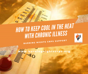 Check Out Our Top 6 Tips on How To Keep Cool In The Heat Living With A Chronic Illness via Burning Nights CRPS Support 