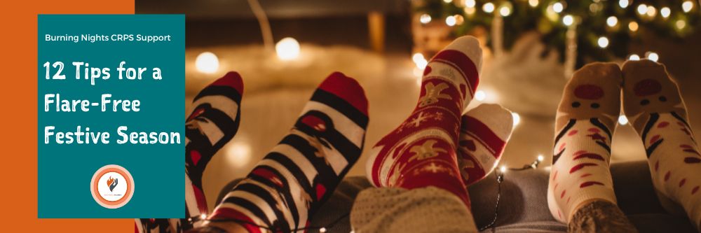 12 tips for a flare-free festive season by Burning Nights CRPS Support. Text is overlaid on a photograph of three friends wearing Christmas socks snuggling on a sofa in front of a Christmas tree